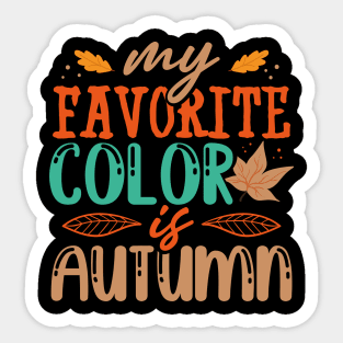 My Favorite Color is Autumn Sticker